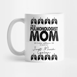 Pulmonologist Mom Mug
